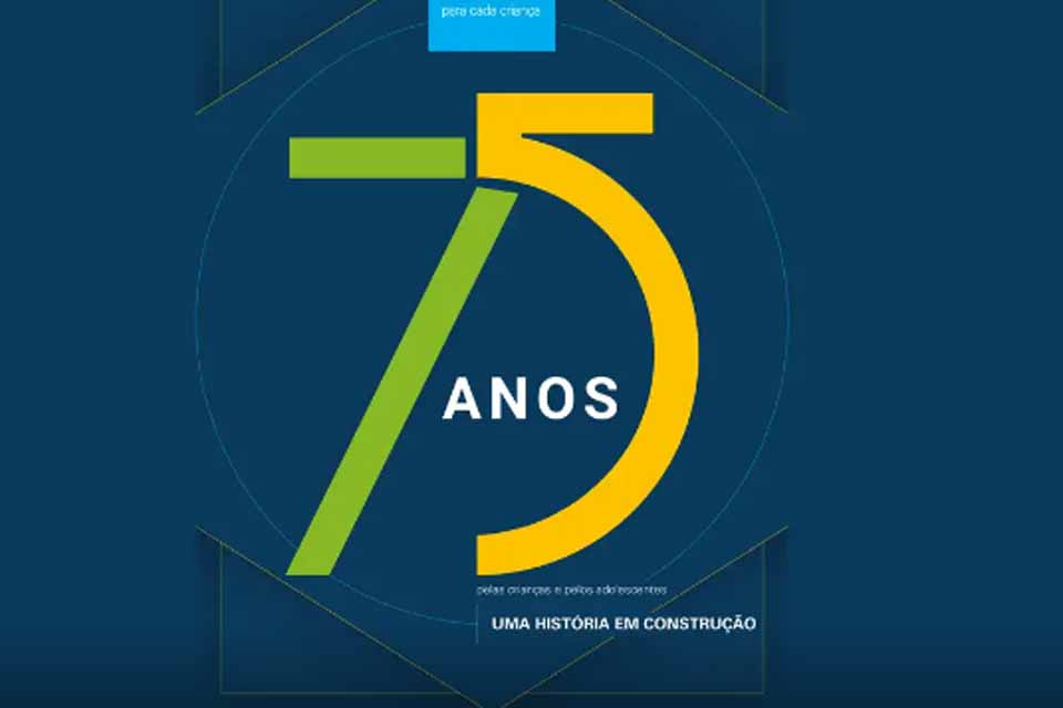 Unicef completa 75 anos de trabalho com crianças e adolescentes