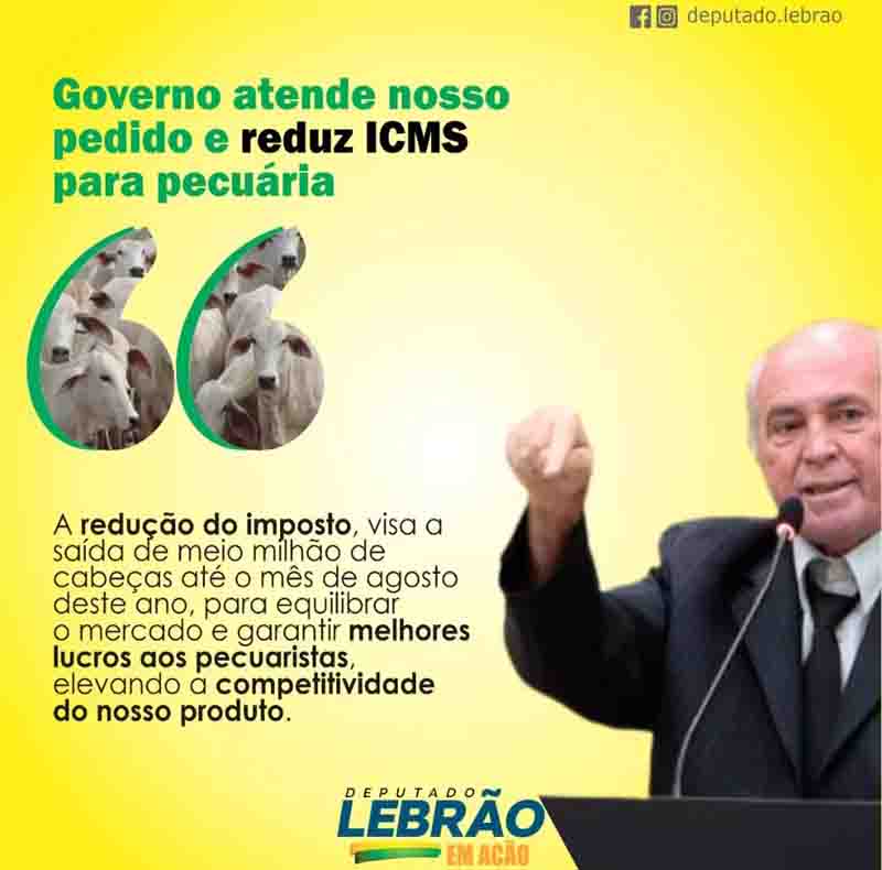 Governo de Rondônia atende pedido do deputado Lebrão e reduz ICMS para a pecuária