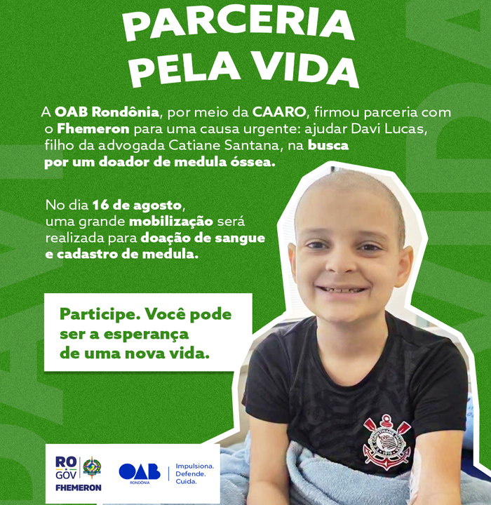 OAB Rondônia e CAARO firmam parceria com Fhemeron em busca de doador de medula para Davi Lucas