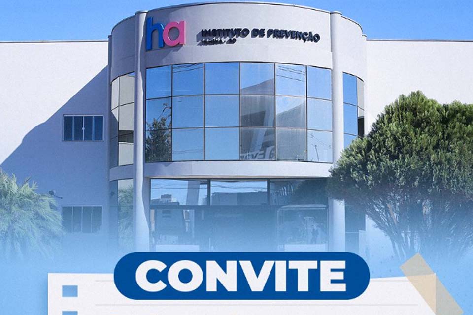 Prefeitura de Vilhena convida a população para a inauguração do  do Instituto de Prevenção e Diagnóstico de Cânce