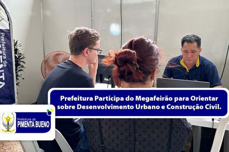 Prefeitura de Pimenta Beuno participa do Megafeirão para orientar sobre Desenvolvimento Urbano e Construção Civil