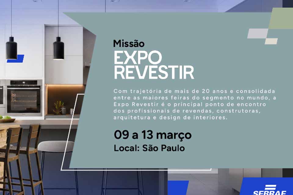 Missão Sebrae em Rondônia levará empreendedores à Expo Revestir 2026