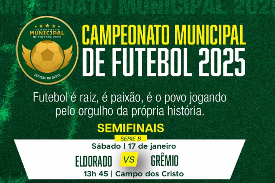 Prefeitura anunicia  semifinais do Campeonato Municipal de Futebol 2025