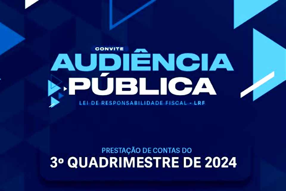 Prefeitura de Jaru realizará Audiências Públicas para prestação de contas do 3º quadrimestre de 2024
