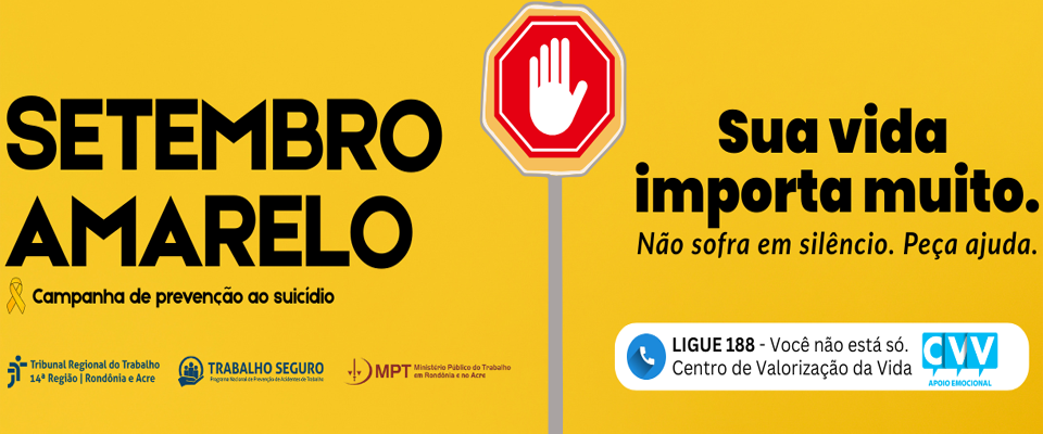 Campanha Setembro Amarelo: TRT-14 promove saúde mental e valoriza a vida