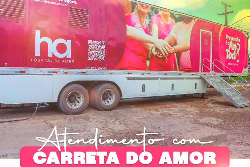  Carreta do Amor estará em Espigão do Oeste realizando atendimentos de saúde 