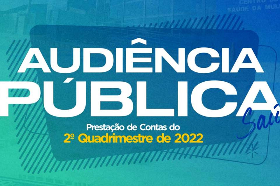 Audiência Pública para prestação de contas da saúde pública em referente ao 2º quadrimestre será no dia 27 de setembro
