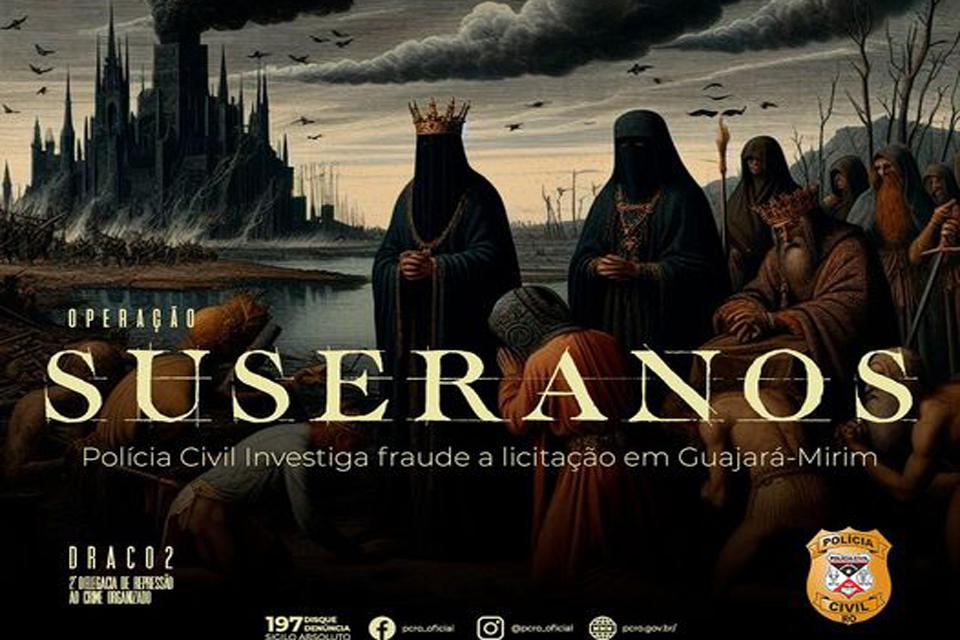 Operação da DRACO afasta prefeita de Guajará-Mirim e desarticular Organização Criminosa