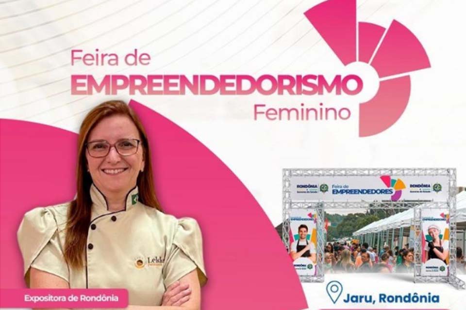 Feira do Empreendedorismo Feminino em Jaru acontece no próximo dia 6 de março
