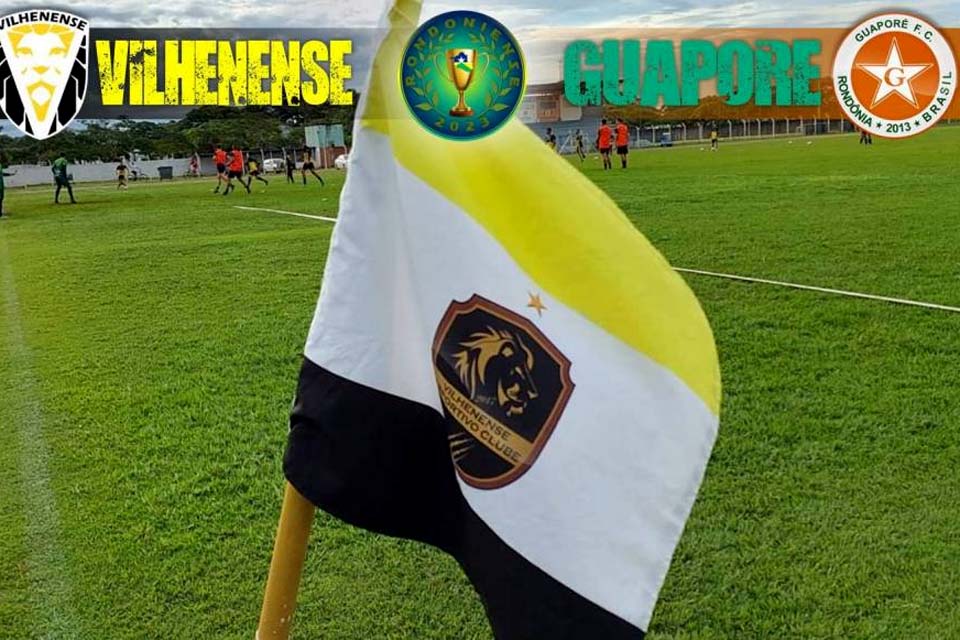 Precisando vencer, Vilhenense recebe Guaporé hoje pela 3ª Rodada do Rondoniense 2023   