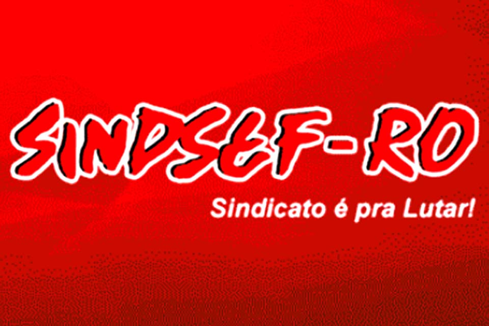 SINDSEF-RO convoca assembleias gerais nas Coordenações para debater campanha salarial