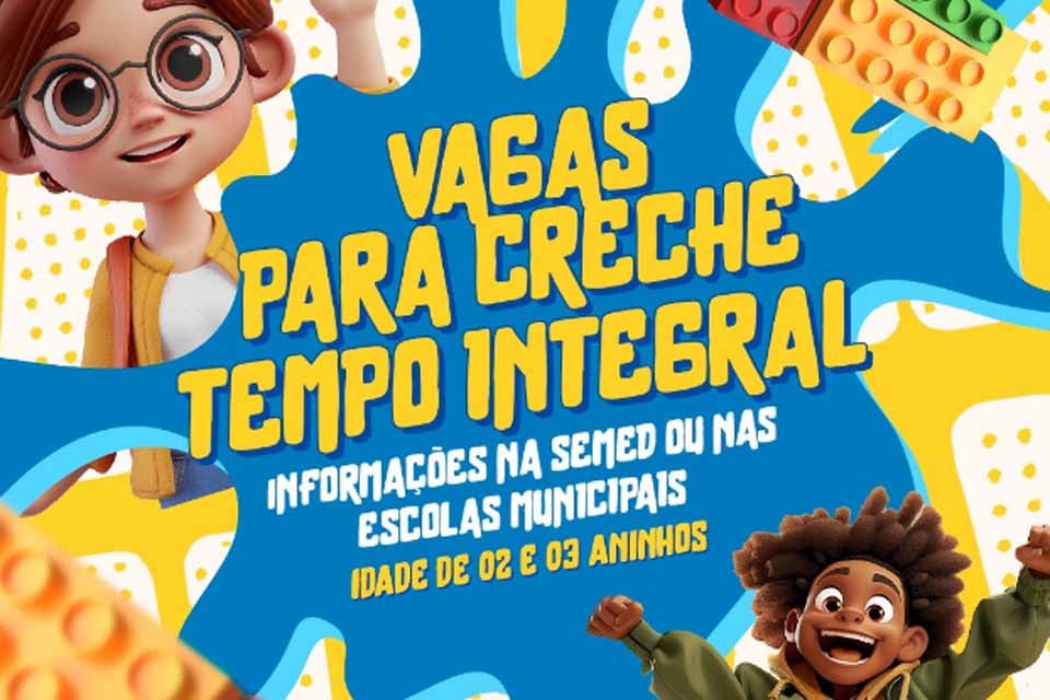 Semed está oferecendo vagas para creche em tempo integral para crianças de 2 e 3 anos
