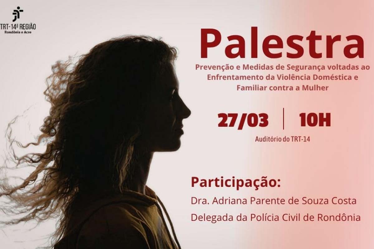  TRT-14 promove evento aberto ao público para debater prevenção à violência contra a mulher