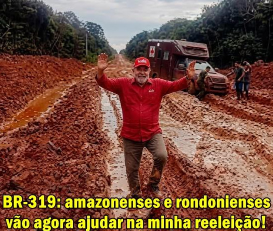 Professor Nazareno, o mais polêmico do Norte, escreve - BR 319: o maior erro de Lula