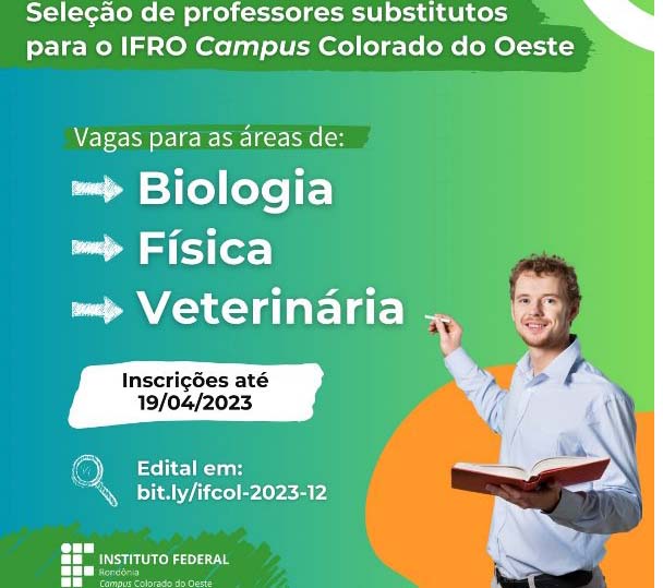 Campus Colorado do Oeste seleciona professores substitutos de Biologia, Física e Veterinária