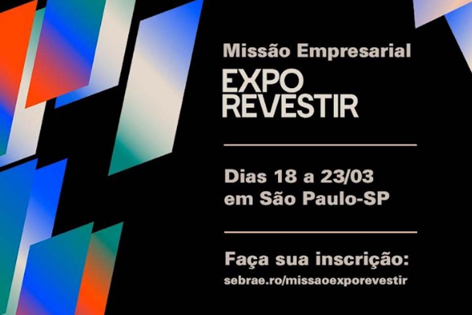 Sebrae Rondônia convida empreendedores para a Expo Revestir 2024