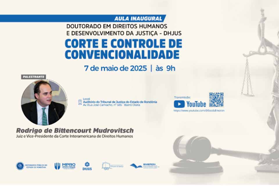 Aula inaugural do DHJUS terá vice-presidente da Corte Interamericana de Direitos Humanos