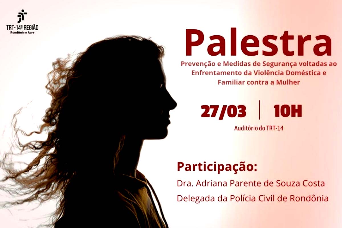 Justiça do Trabalho promove evento em combate à violência contra a mulher