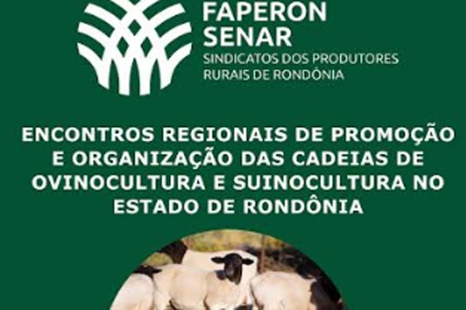 Cadeias produtivas da Ovinocultura e da Suinocultura são temas de encontros regionais em Rondônia