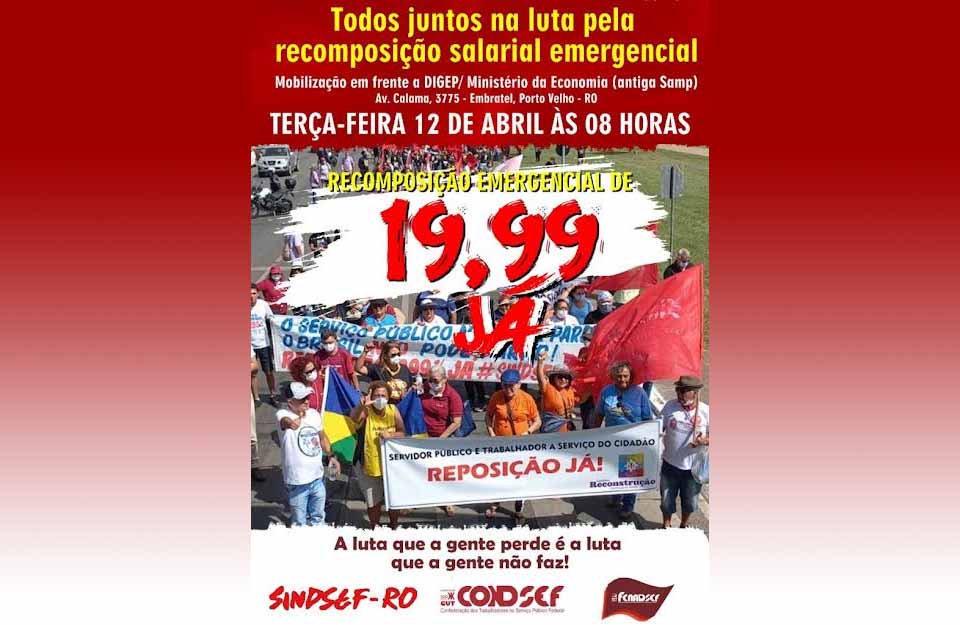 19,99% JÁ – Sindsef convoca seus filiados para mobilização dia 12 de abril em frente a DIGEP