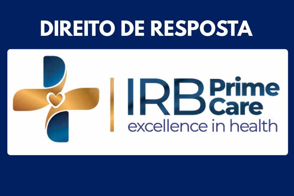 IRB Prime Care publica direito de resposta sobre citação na coluna “Falando Sério”, de Herbert Lins