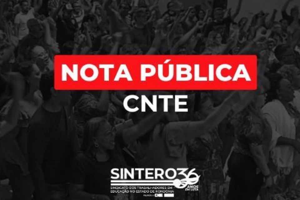 Trabalhadores/as em educação de Rondônia sob ataque: CNTE reforça apoio ao SINTERO e à presidenta Dioneida Castoldi
