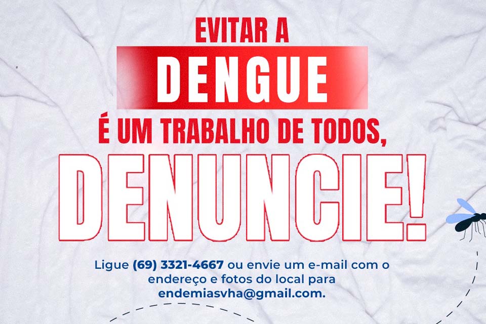 Prefeitura de Vilhena solicita que população denuncie focos de dengue no município