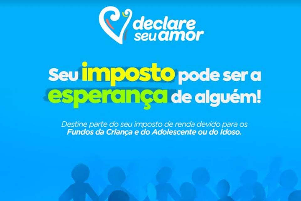 Contribuinte poderá destinar parte do IR para o financiamento de ações voltadas a crianças e adolescentes em Jaru