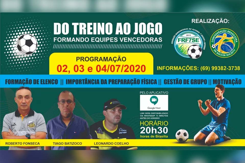 Treinadores Roberto Fonseca, Tiago Batizoco e Leonardo Coelho dão curso online de futebol em RO