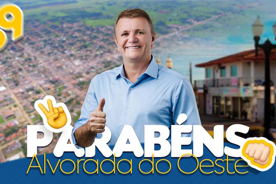 Deputado Luizinho Goebel parabeniza Alvorada do Oeste pelos 39 anos de emancipação