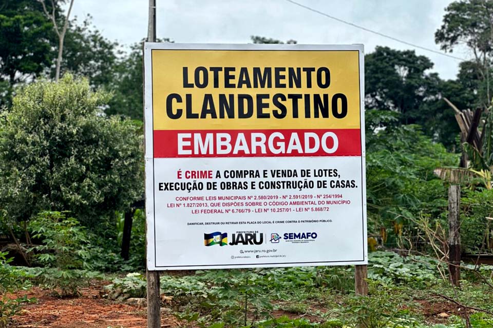 Prefeitura de Jaru embarga loteamento clandestino; empreendimento não obedece às Leis vigentes