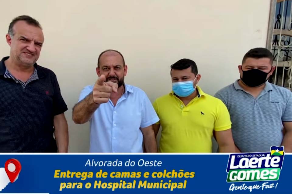 Deputado Laerte Gomes entrega macas, camas e colchões para equipar hospital municipal de Alvorada do Oeste