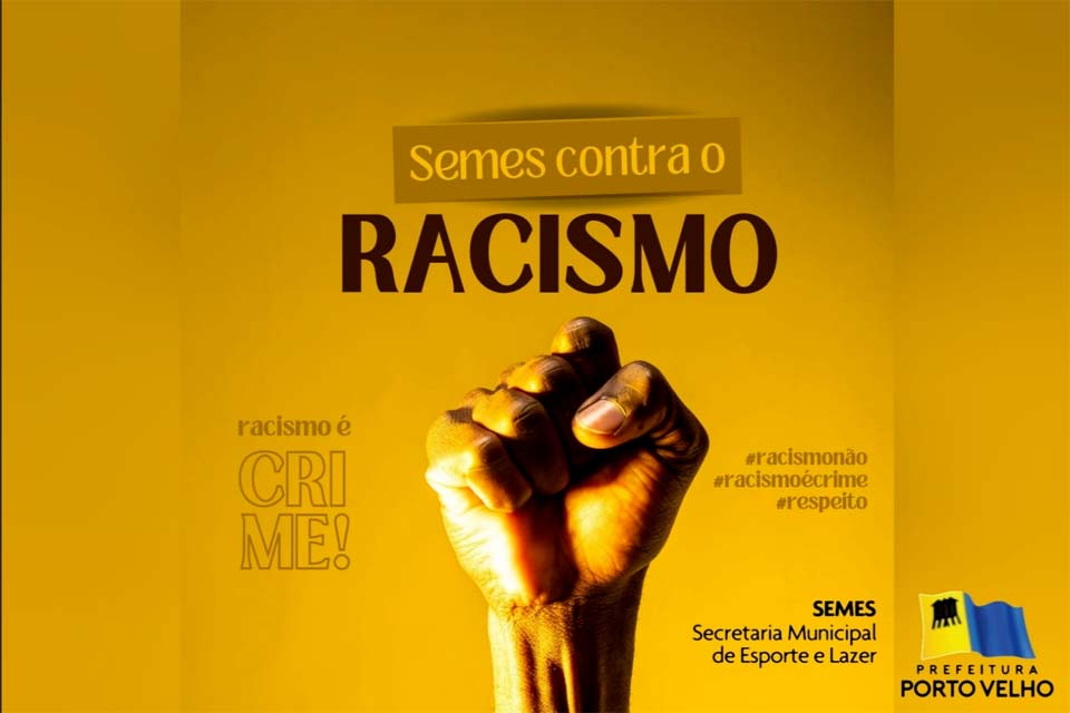 Esporte municipal levanta a bandeira contra o racismo com campanha educativa