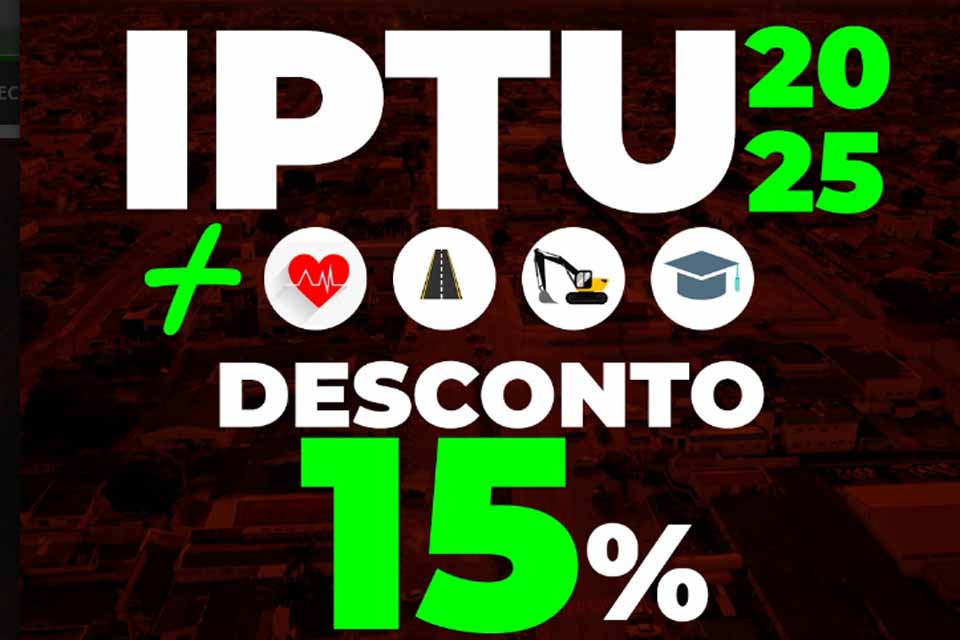 Contribuintes de Rolim de Moura têm até o dia 30 de abril para pagar o IPTU com 15% de desconto