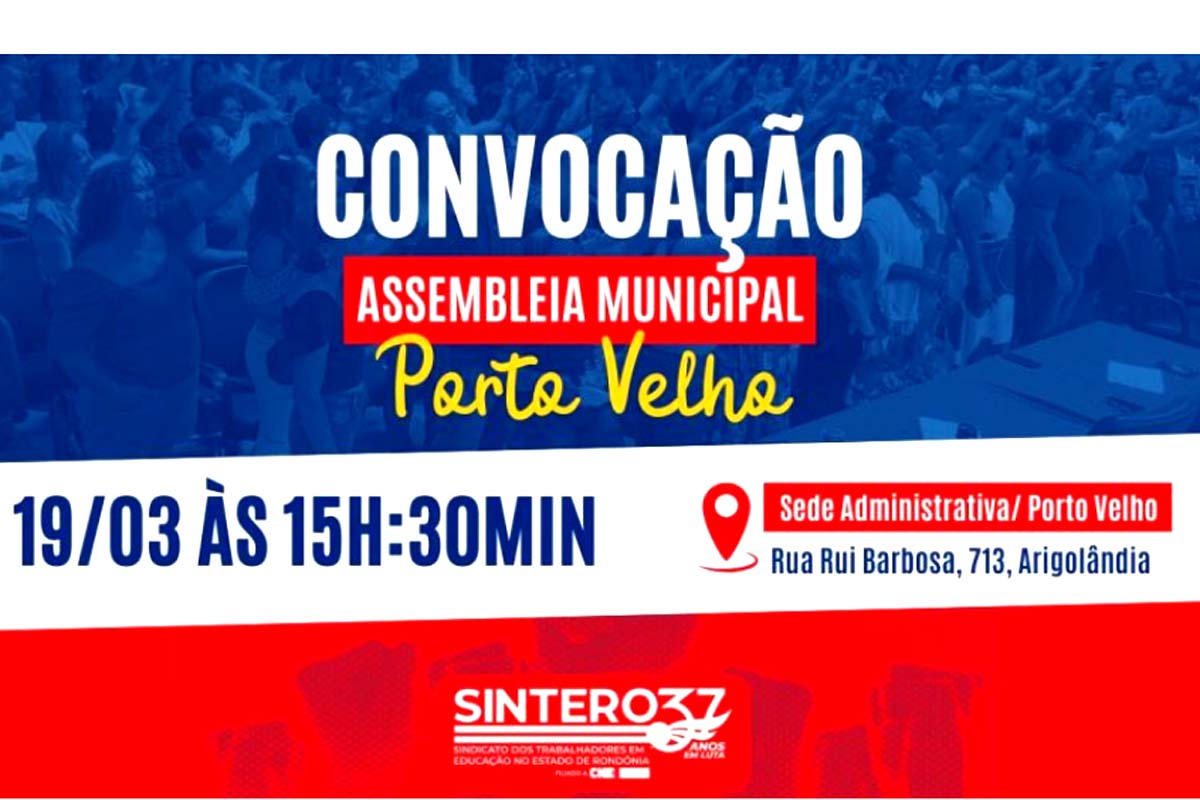 SINTERO convoca trabalhadores/as da educação municipal para Assembleia Geral Extraordinária no dia 19 de março