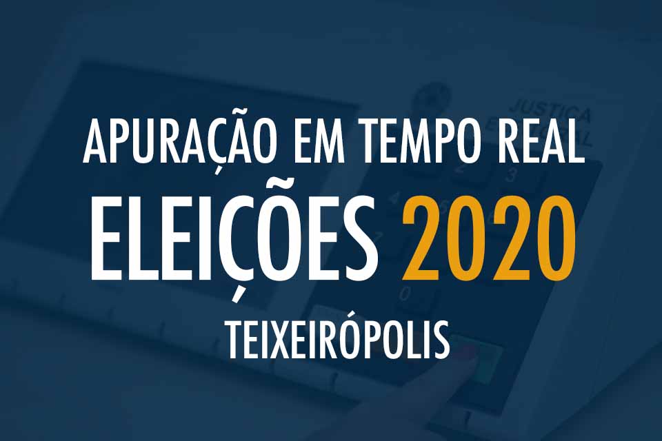 Tempo Real - Apuração das Eleições 2020 em Teixeirópolis