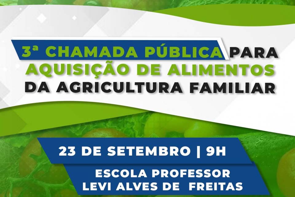 Semed realizará 3ª Chamada Pública para aquisição de alimentos da Agricultura Familiar