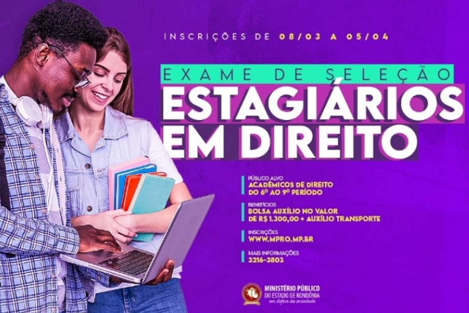 Inscrições para seleção do MP para estágio em Direito serão abertas na próxima sexta-feira
