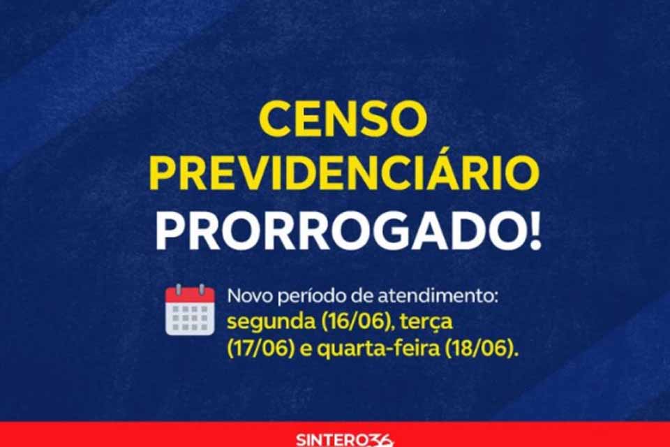 Prazo do censo previdenciário é prorrogado e atendimento continuará até quarta-feira(18) na sede administrativa do SINTERO