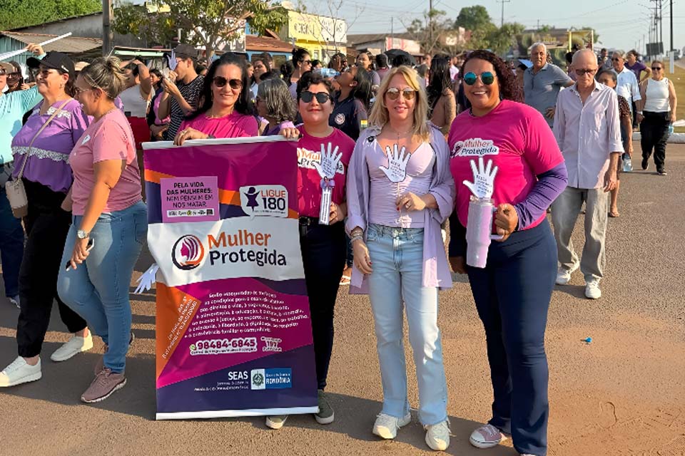 Ieda Chaves participa de caminhada pelo fim da violência contra a mulher em Nova Mamoré