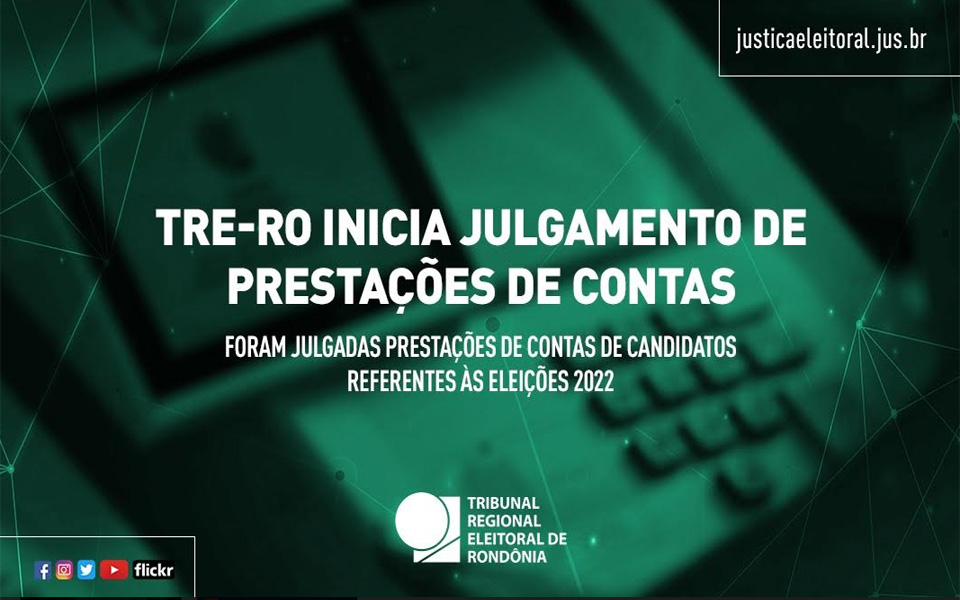 Tribunal Regional Eleitoral de Rondônia inicia julgamento de prestações de contas referentes às Eleições 2022