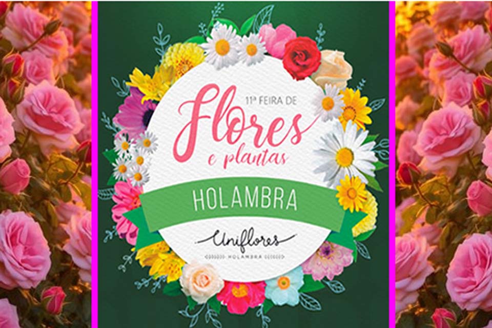 11ª Feira de Flores e Plantas Holambra acontece de 27 de abril a 05 de maio em Ouro Preto do Oeste