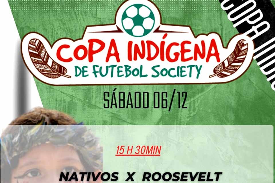 Espigão: Semifinal da Copa Indígena de Futebol Society ocorre neste sábado (6)