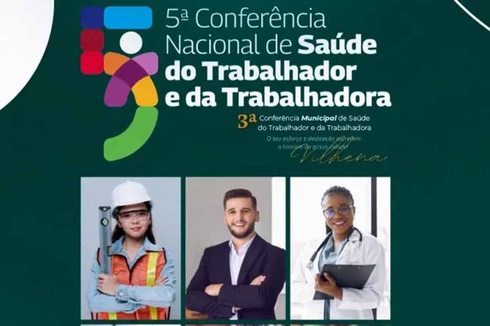 Vilhena realizará etapa municipal da 5° Conferência Nacional de Saúde do Trabalhador e da Trabalhadora