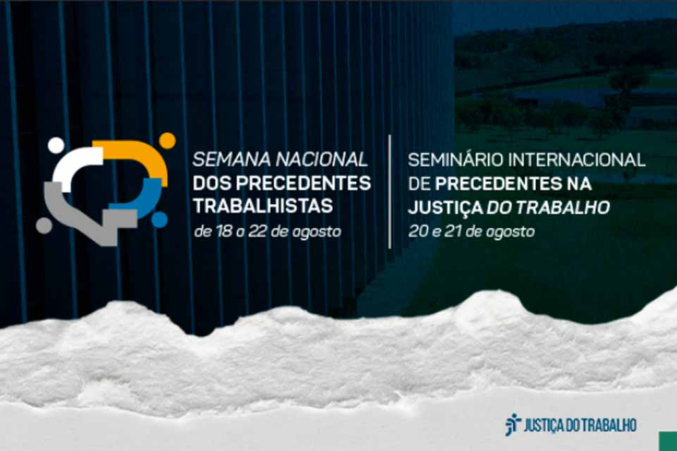 TRT-14 participa da Semana Nacional dos Precedentes Trabalhistas