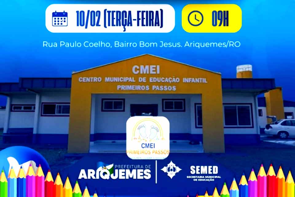 Semed convida população para a inauguração do Centro Municipal de Educação Infantil – CMEI