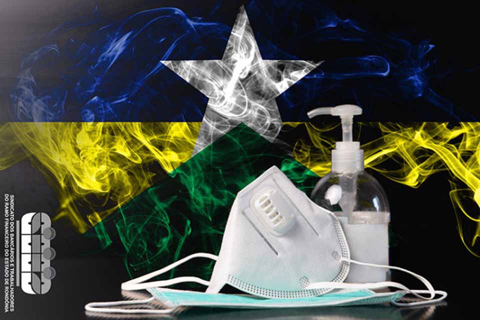 AUMENTO DA COVID EM RO: Bancários e cooperativários, continuem respeitando as normas de proteção