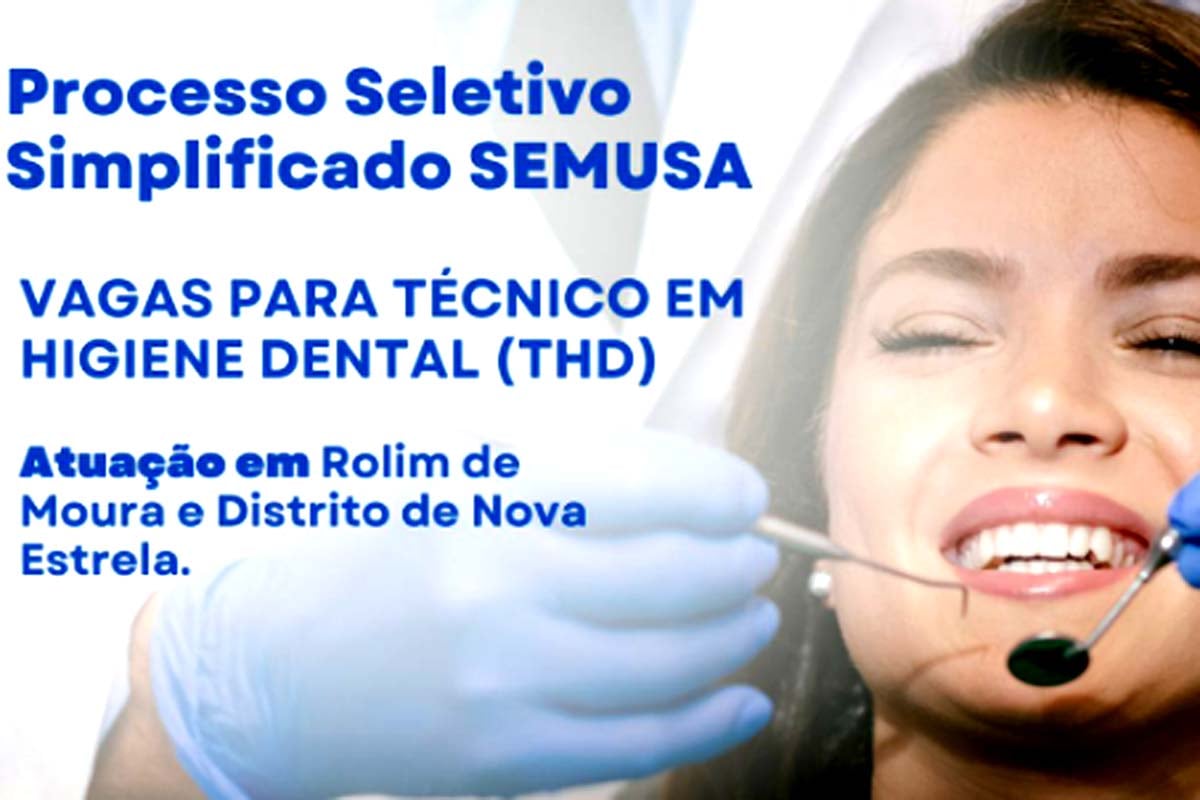 Semusa anuncia a abertura de Processo Seletivo Simplificado para a contratação de Técnicos em Higiene Dental