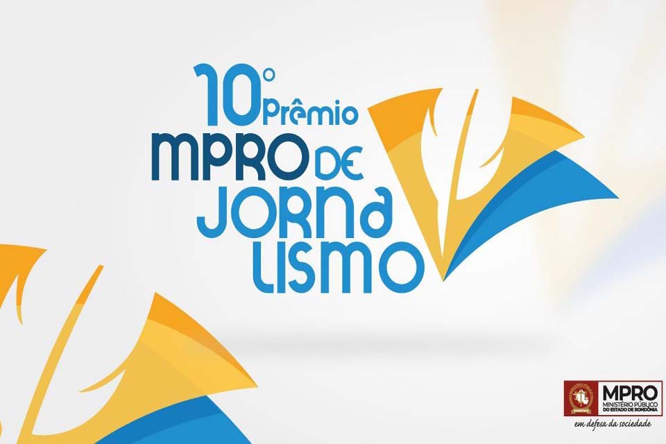 Abertas as inscrições para o 10 º Prêmio MPRO de Jornalismo 