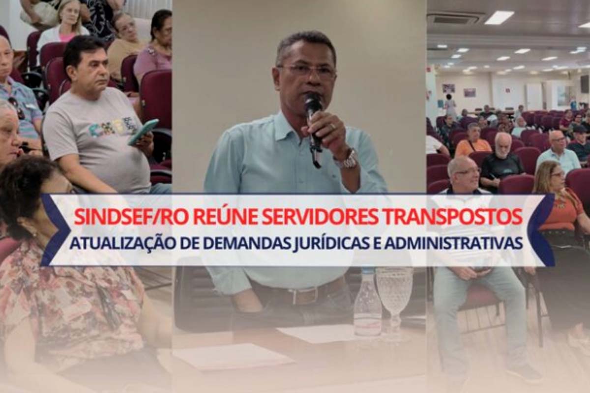 SINDSEF-RO reúne servidores Transpostos do ex-território para atualização de demandas Jurídicas e Administrativas
